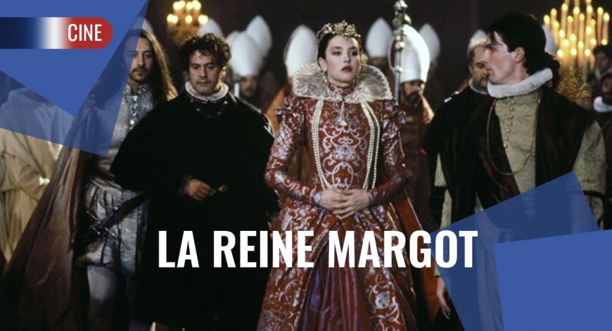 Parlez-vous cinéma?: La Reine Margot | 10 de julio