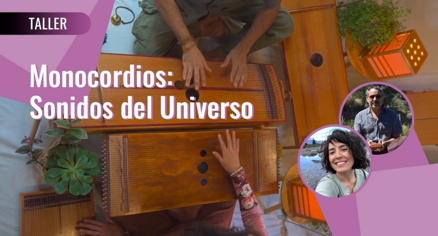Experiencia | Monocordios: Sonidos del Universo, Vibraciones para el Alma | 3 de julio