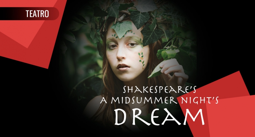The Young Actors of San Miguel proudly present: William Shakespeare’s A Midsummer Night’s Dream | 23 de agosto