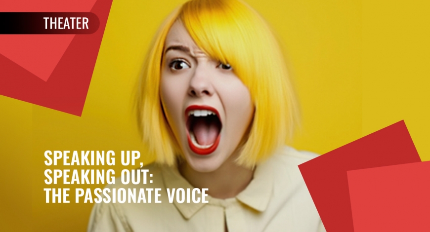 Speaking Up, Speaking Out: The Passionate Voice | 16 agosto
