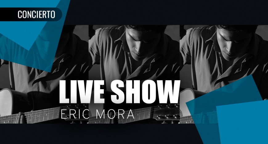 Eric Mora Live Show | 15 de agosto