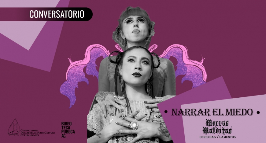 Conversatorio con las Morras Malditas: Narrar el miedo, entre el Podcast y la Literatura | 2 de octubre