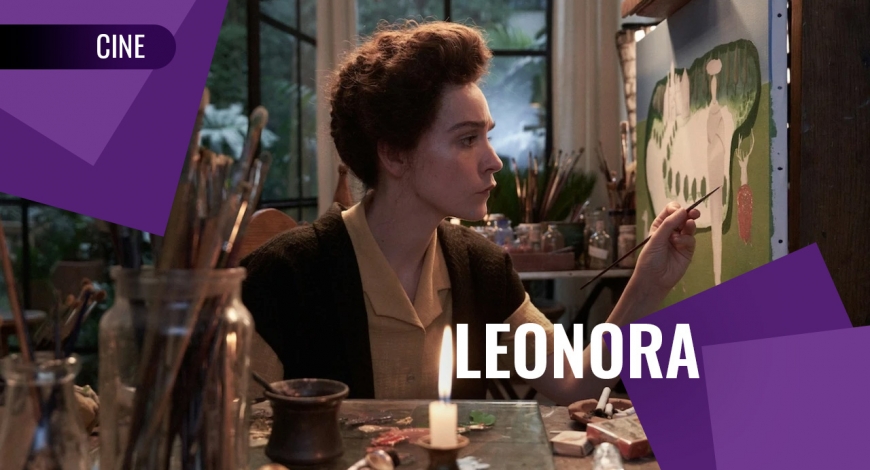 Cine Club en Cartelera – Estreno: Leonora | 14 de octubre