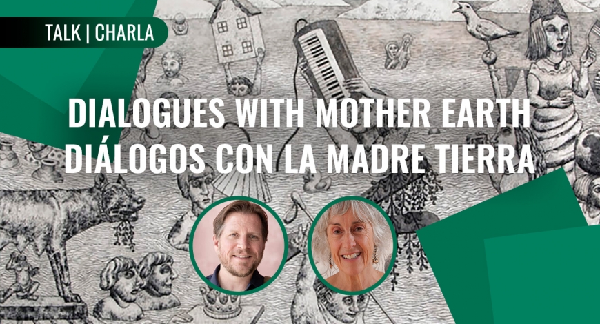 Diálogos con la Madre Tierra: Enfrentado juntos nuestra crisis del agua | Dialogues with Mother Earth: Facing Our Water Crisis Together | 23 de octubre