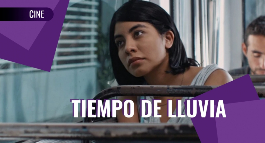 MI CINE Muestra Itinerante de Cine por la Identidad: Tiempo de Lluvia | 18 de noviembre