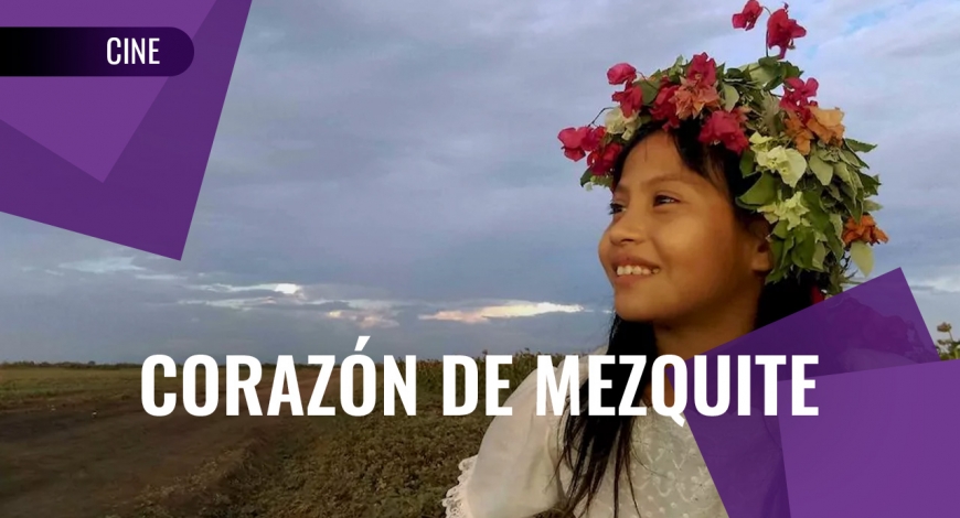 MI CINE Muestra Itinerante de Cine por la Identidad: Corazón de Mezquite | 4 de noviembre