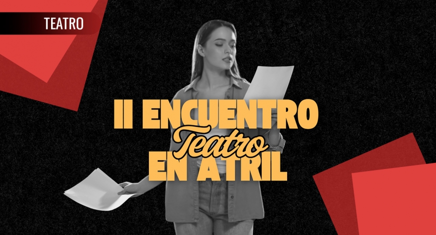II Encuentro de Teatro en Atril | 25 al 27 de noviembre