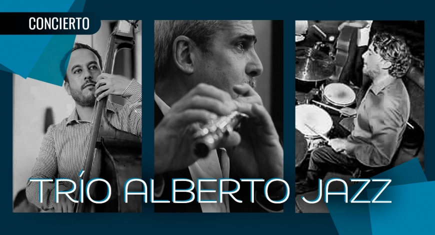 Trío Alberto – Jazz | 6 de noviembre
