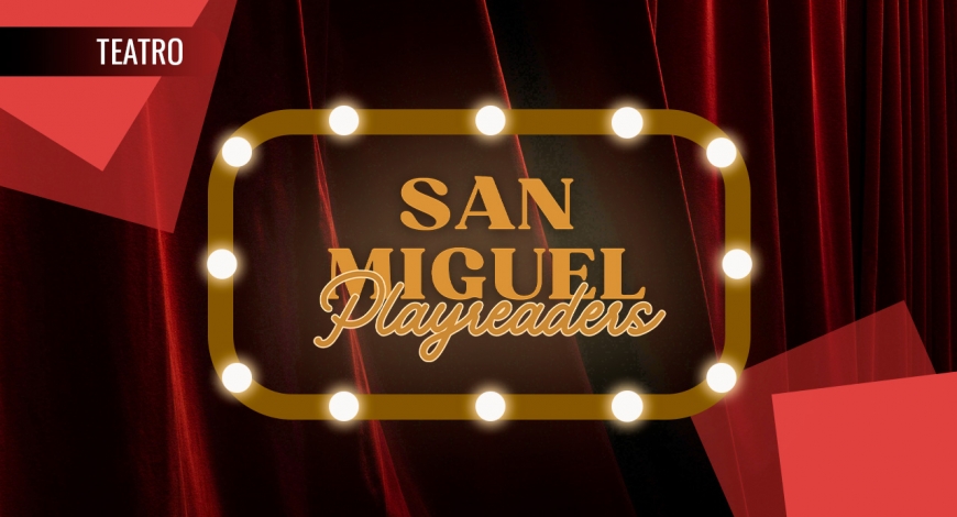 San Miguel Playreaders – December Reading | 17 y 18 de diciembre