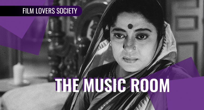 The Film Lovers Society presents Jewels of the World Cinema: The Music Room | 18 de febrero