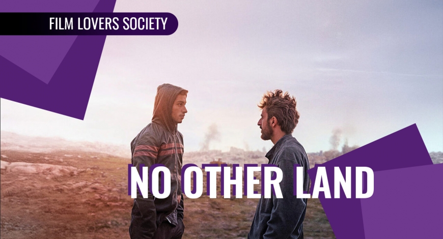 Film Lovers Society presents: No Other Land | 25 de marzo