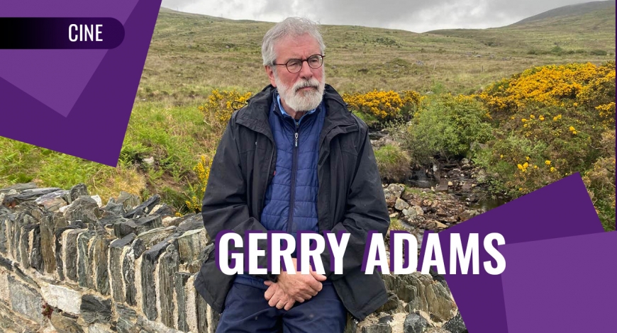 Cine Club en Cartelera | ESTRENO Gerry Adams: Un hombre de Ballymurphy | 31 de marzo